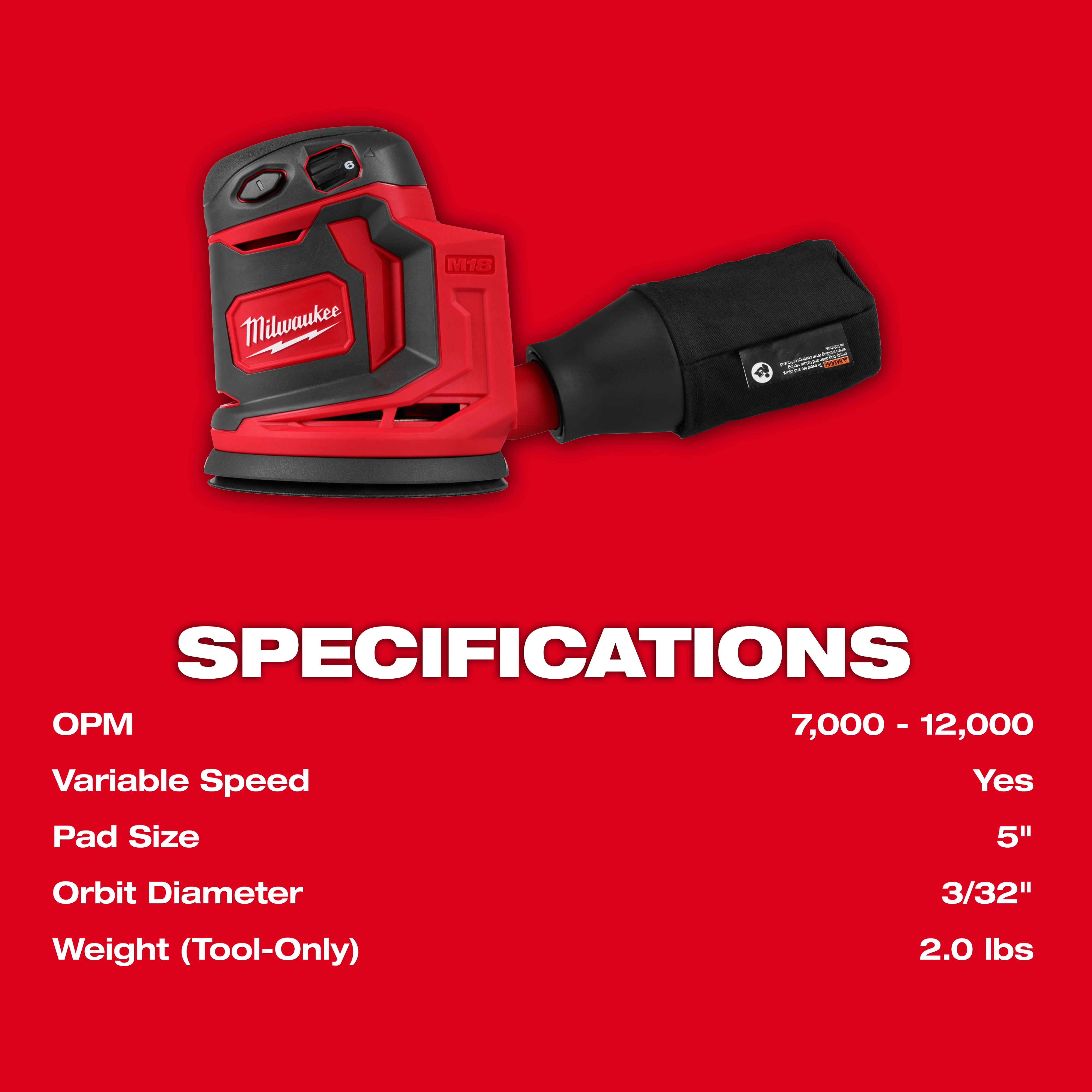 The M18™ Random Orbit Sander is red with black accents and features a 5-inch pad size. It has variable speed between 7,000-12,000 OPM, an orbit diameter of 3/32 inches, and weighs 2.0 lbs (tool-only). Specifications are displayed in white text on a red background.