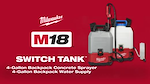 Milwaukee M18 SWITCH TANK 4-Gallon Backpack Concrete Sprayer and Water Supply