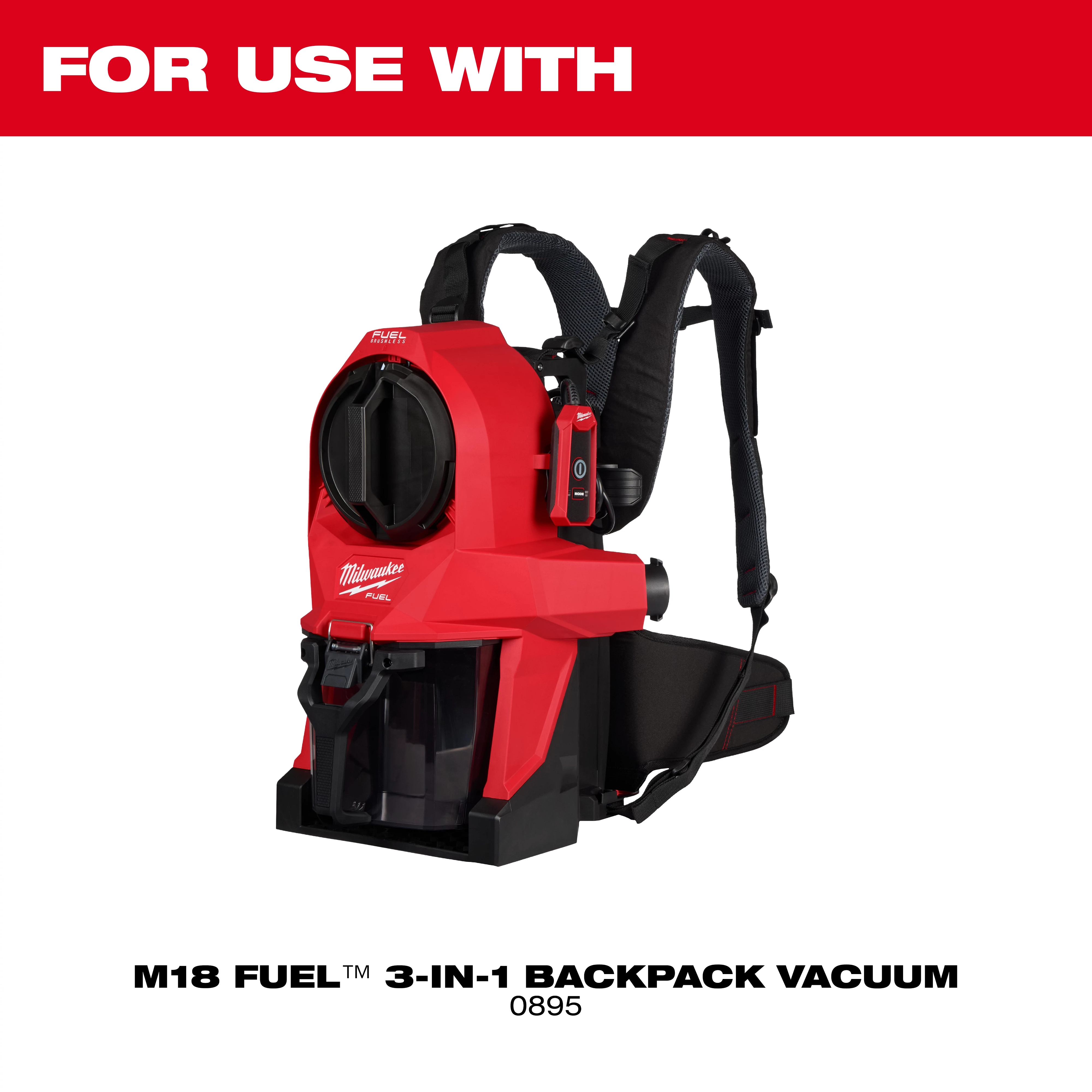 The M18 FUEL™ 3-in-1 Backpack Vacuum is shown. The vacuum is red with black straps and a clear debris container, designed for ergonomical use with shoulder and waist harnesses.