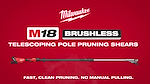 Milwaukee® M18™ Brushless Telescoping Pole Pruning Shears (Primary Video)